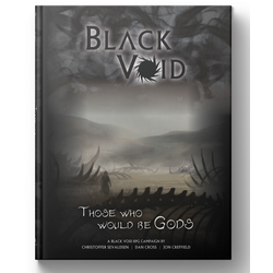 Black Void RPG: Those who would be Gods