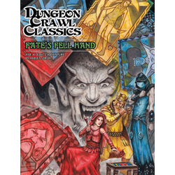 Dungeon Crawl Classics: #78 - Fates Fell Hand
