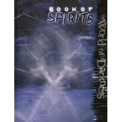 The World of Darkness: Book of Spirits